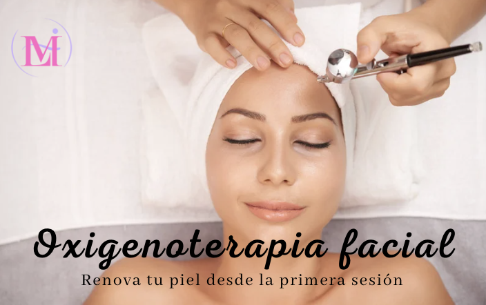 Oxigenoterapia Facial: Revitaliza tu piel